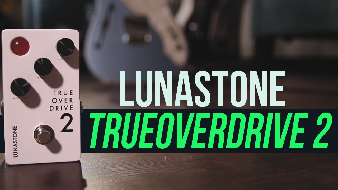 LunaStone TrueOverDrive 2 - YouTube