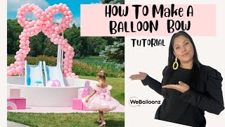DIY Balloon Bow | Celebrity Party |  Giant Balloon Bow Tutorial | Balloon Business |