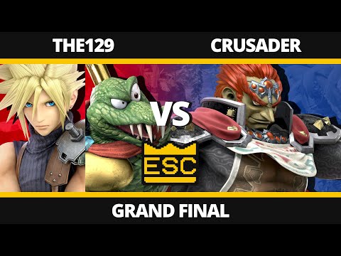 ESC 01 Smash Ultimate Grand Final - The129 (King K. Rool, Cloud) Vs. Crusader (Ganondorf)