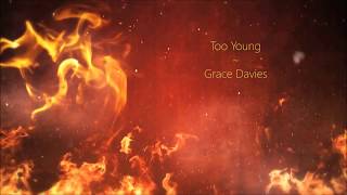 Too young ~ Grace Davies (Lyrics)