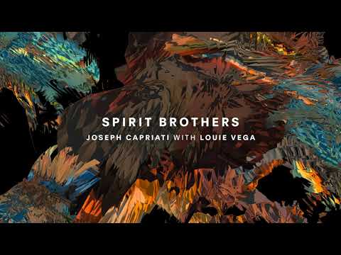 Spirit Brothers - Joseph Capriati feat. Louie Vega