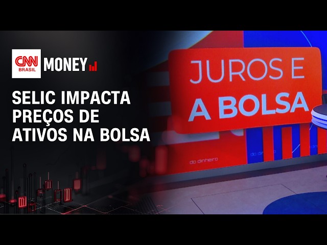 Variação da Taxa Selic impacta na precificação de ativos na B3 | RESENHA DO DINHEIRO