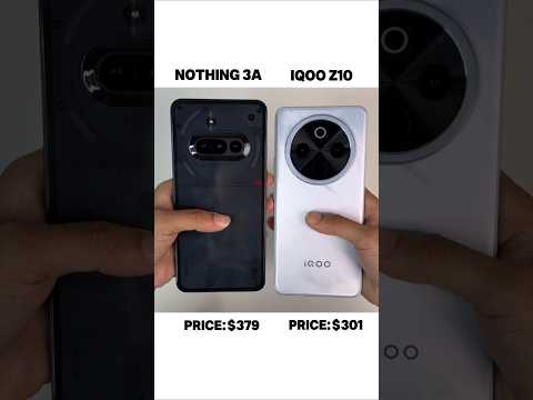 NOTHING 3A vs iQOO Z10 – Which One Should You Buy? #shorts