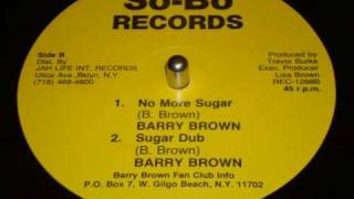 Barry Brown No More Sugar - Sugar Dub - So-Bo Records / Jah Life Int. - DJ APR