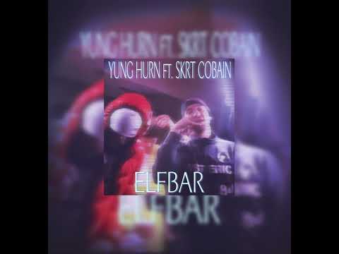 YUNG HURN ft. SKRT COBAIN - ELFBAR (SLOWED)