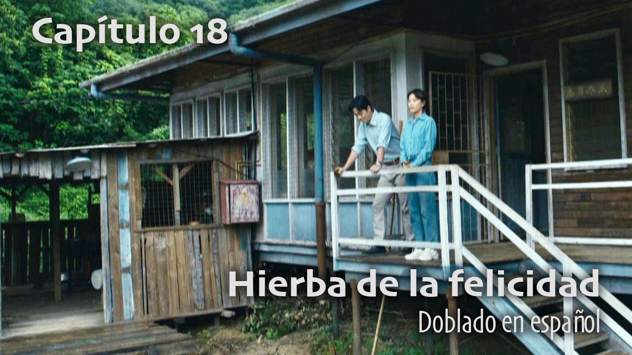 Hierba de la felicidad - Capítulo 18 (Doblado en español)