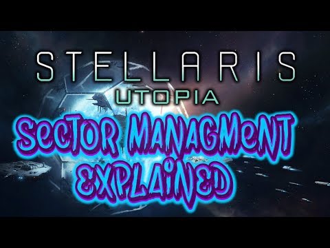 Stellaris Utopia - Sectors explained