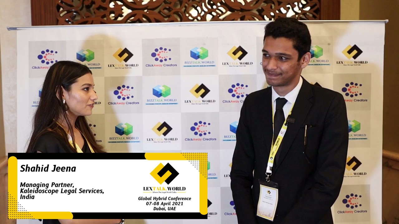Mr. Shahid Jeena sharing his thoughts on the LexTalk World Conference, Dubai 2021