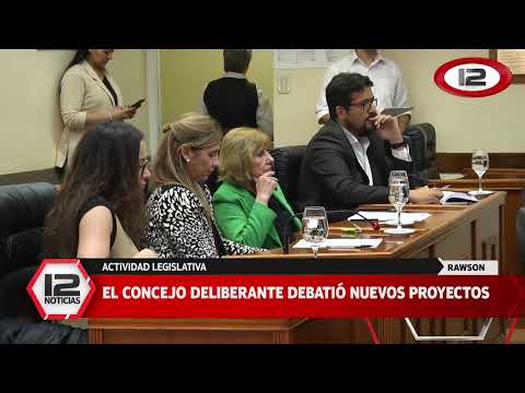 RAWSON | EL CONCEJO DELIBERANTE DEBATIÓ NUEVOS PROYECTOS