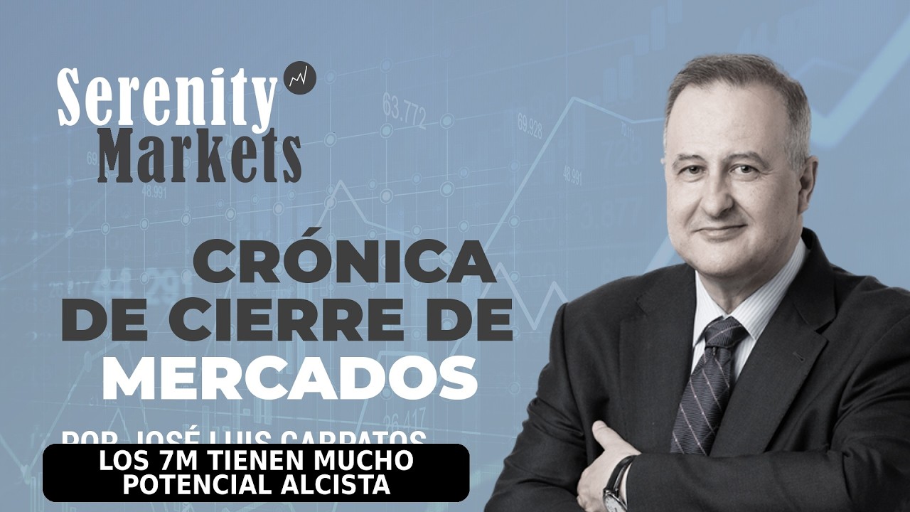 Los 7 Magníficos con potencial enorme de subida - Cierre Cárpatos
