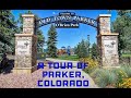 A Tour Of Parker Colorado