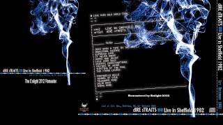 Dire Straits &quot;It never rains&quot; 1982 Sheffield AUDIO ONLY