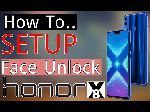 Honor 8X: How To Setup Face Unlock