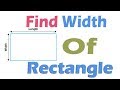 How Do I Find The Width Of Rectangle