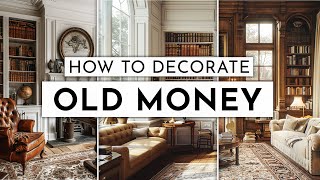 Old Money Decor Made Easy - How to Get the Look ✨