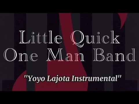 Yoyo Lajota Instrumental Medley | Little Quick One Man Band