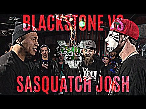 Blackstone vs Sasquatch Josh