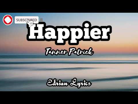 Happier -  Marshmello ft Bastille (lyrics) | Cover by Tanner Patrick | Edrian Lyrics