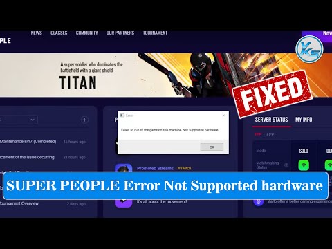 ✅ How To Fix SUPER PEOPLE Error Failed To Run Of The Game On This Machine. Not Supported Hardware