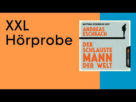 XXL Hörprobe: Der schlauste Mann der Welt von Andreas Eschbach