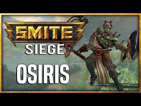 SMITE: Siege - Osiris | Tank Osiris Is Amazing!
