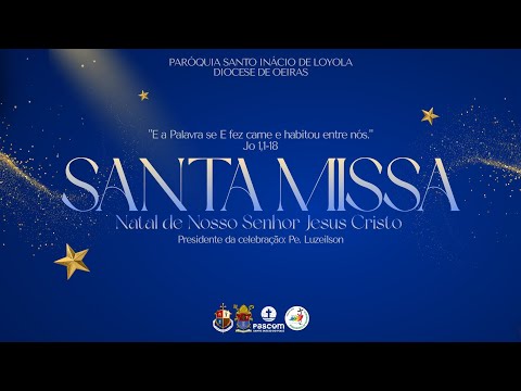 Santa Missa do Natal de Nosso Senhor Jesus | Solenidade