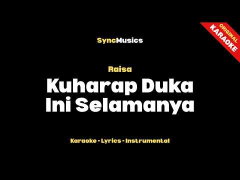 Raisa - Kuharap Duka Ini Selamanya | Karaoke - Lirik - Instrumental