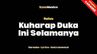 Download lagu Raisa - Kuharap Duka Ini Selamanya | Karaoke - Lirik - Instrumental mp3