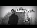 Maher Zain- Ummi lirik dan terjemahan Indonesia