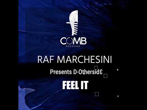 RAF MARCHESINI PRESENTS D-OTHERSIDE - FEEL IT