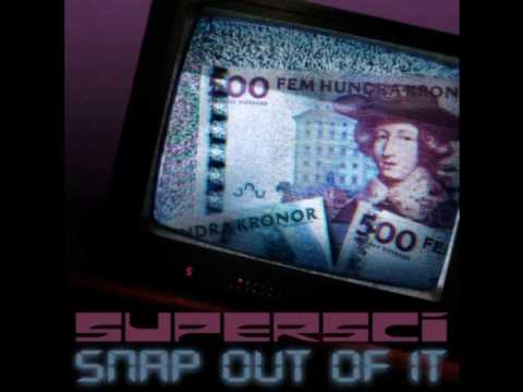 Supersci Ft. Remedeeh - Snap Out Of It