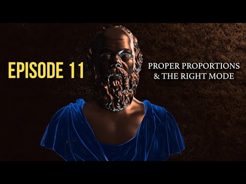 After Socrates: Episode 11 - Proper Proportions & The Right Mode | Dr. John Vervaeke