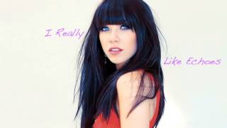 I Really Like Echoes ( Carly Rae Jepsen x Blasterjaxx Mashup) Rough Cut
