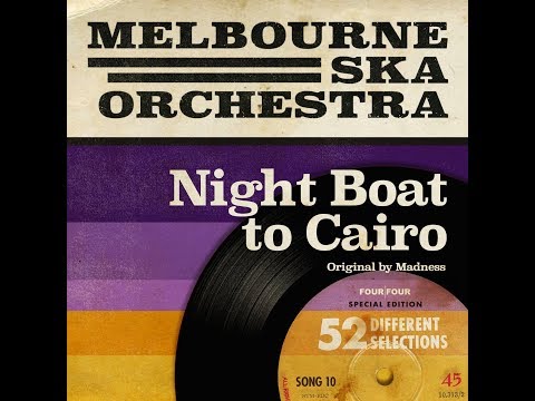 Melbourne Ska Orchestra - Night Boat To Cairo (Originally by Madness)