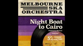 Melbourne Ska Orchestra - Night Boat To Cairo (Originally by Madness)