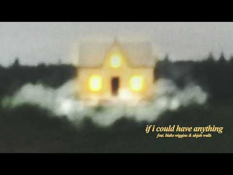 Housefires - If I Could Have Anything (feat. Blake Wiggins & Ahjah Walls) [Official Audio]