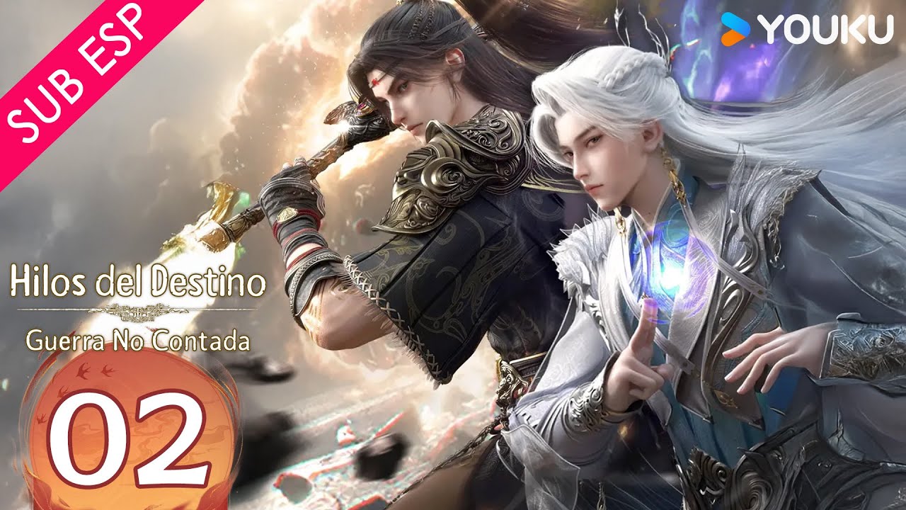 【SUB ESP】Hilos del Destino: Guerra No Contada EP02 | YOUKU