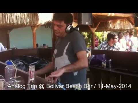 Analog Trip [Elektrik Dreams Music] @ Bolivar Beach Bar / 11-May-2014 ▲ Deep House   dj set
