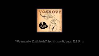 Voskovy - 12. Wymarły Gatunek (ft. Jan Wyga, DJ Flip)