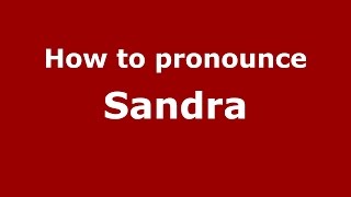 How to pronounce Sandra