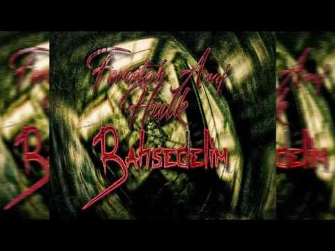 Feriştah Araf Ft . SEK - Bahsedelim