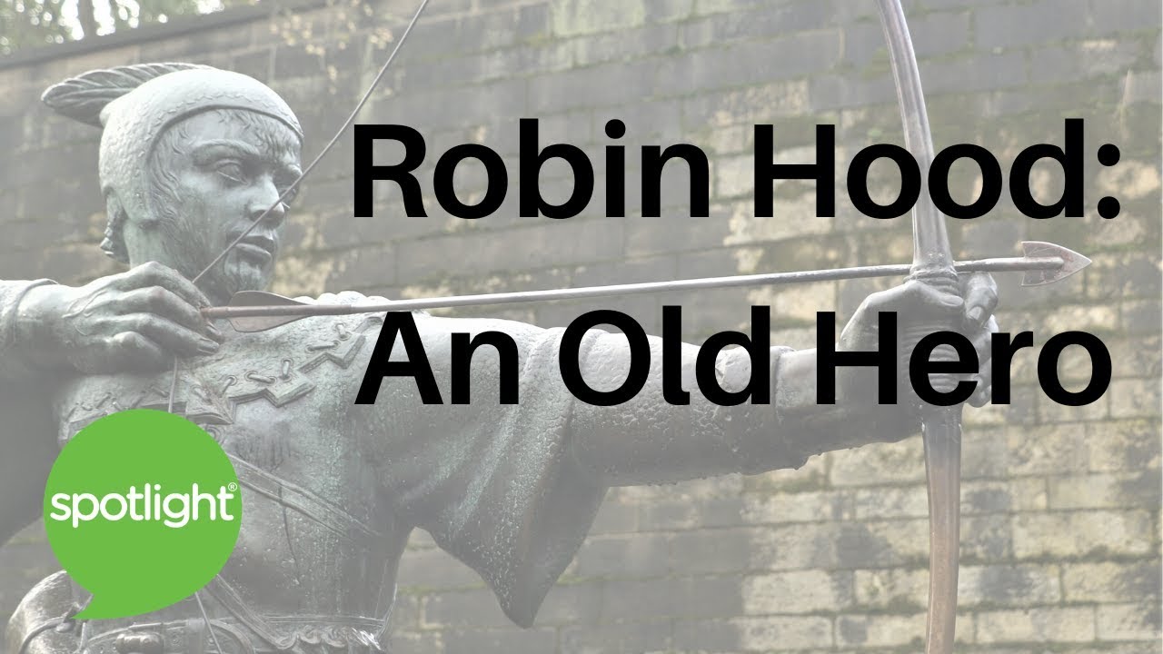 Robin Hood: An Old Hero | practice English with Spotlight