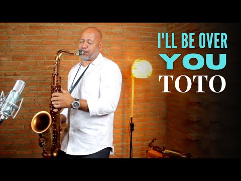 I LL BE OVER YOU (Toto) Sax Angelo Torres - Saxophone Cover - AT Romantic CLASS #5