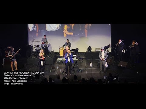 JUAN CARLOS ALFONSO Y SU DAN DEN – Tratarte Y No Cuestionarte (FHD Live @Toulouse nov 2025)