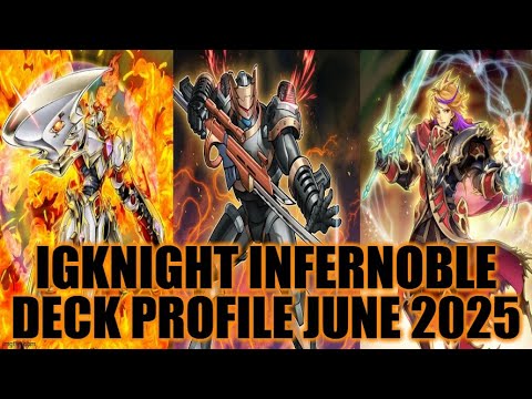 IGKNIGHT INFERNOBLE DECK PROFILE (JUNE 2025) YU-GI-OH!