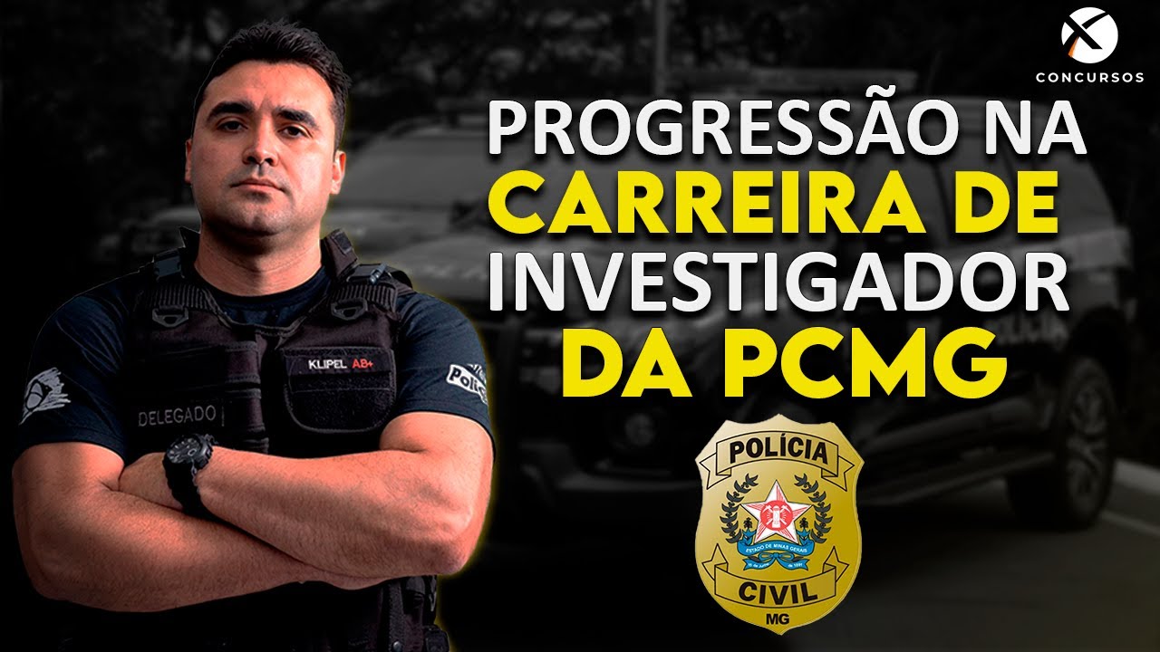 PROGRESSÃO NA CARREIRA DE INVESTIGADOR DA PCMG