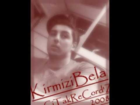 Kirmizi Bela - Hayatin Anlami Kalmadi  2oo8 ( Beat By Kajmeran )