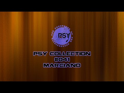 Psy Collection #041 - Marciano [PSY TRANCE / HIGH BPM]