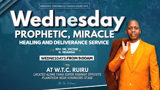 WEDNESDAY PROPHETIC, MIRACLE, HEALING &amp; DELIVERANCE SERVICE | REV VICTOR G. NG&#39;ANG&#39;A |20/AUGUST/2025