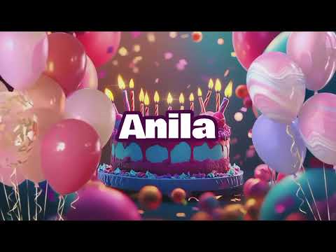 Happy Birthday, Anila! 🎉 Celebrating Happy Birthdays with a Custom Song
